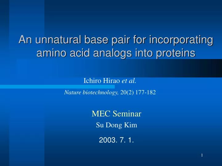 an unnatural base pair for incorporating amino acid analogs into proteins