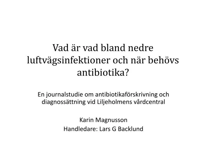 vad r vad bland nedre luftv gsinfektioner och n r beh vs antibiotika