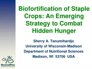 Biofortification of Staple Crops: An Emerging Strategy to Combat Hidden Hunger