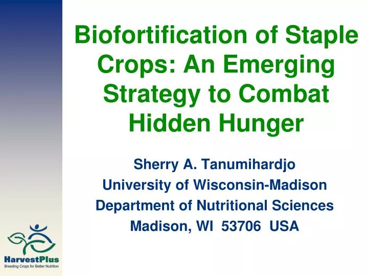 biofortification of staple crops an emerging strategy to combat hidden hunger