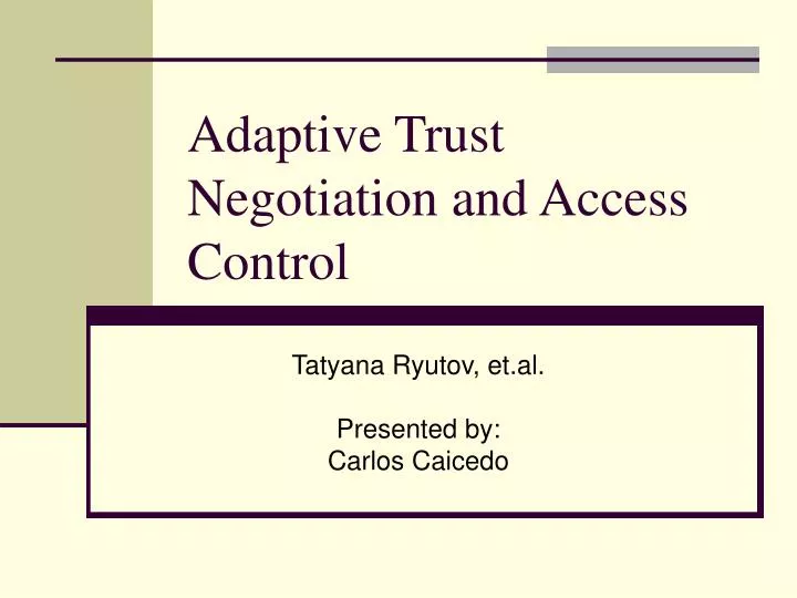adaptive trust negotiation and access control