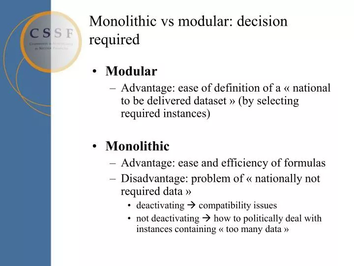 monolithic vs modular decision required