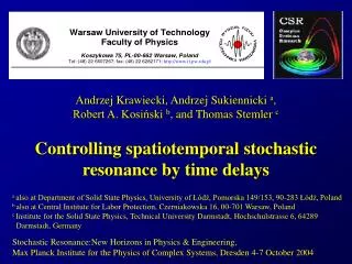 Stochastic Resonance:New Horizons in Physics &amp; Engineering,