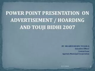 POWER POINT PRESENTATION ON ADVERTISEMENT / HOARDING AND TOUJI BIDHI 2007