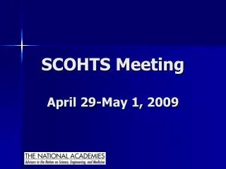 SCOHTS Meeting April 29-May 1, 2009