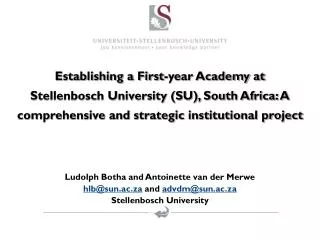 Ludolph Botha and Antoinette van der Merwe hlb@sun.ac.za and advdm@sun.ac.za