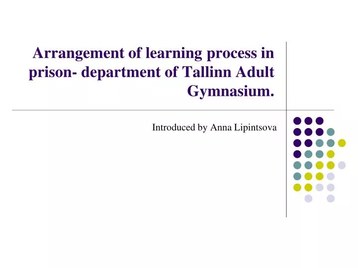 arrangement of learning process in prison department of tallinn adult gymnasium