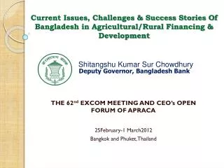 Shitangshu Kumar Sur Chowdhury Deputy Governor, Bangladesh Bank