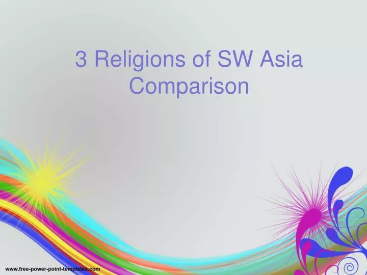 3 religions of sw asia comparison