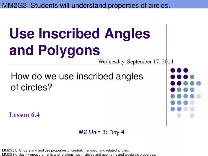 use inscribed angles and polygons