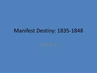 Manifest Destiny: 1835-1848