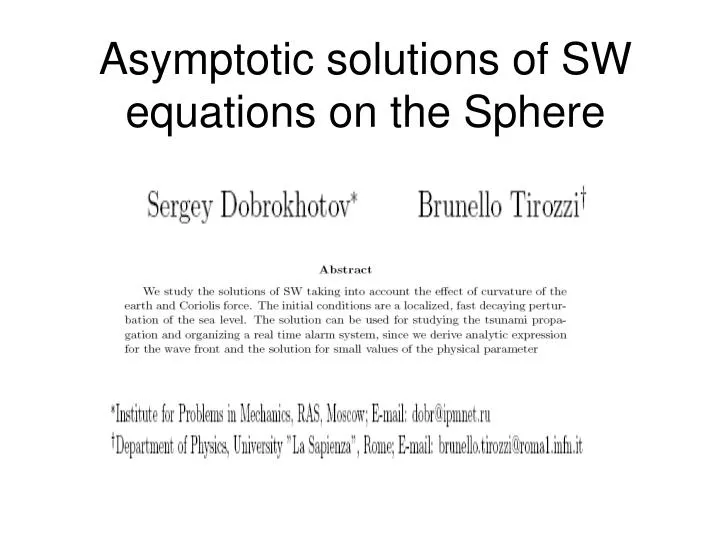 asymptotic solutions of sw equations on the sphere