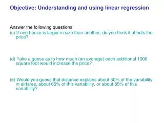 Objective: Understanding and using linear regression