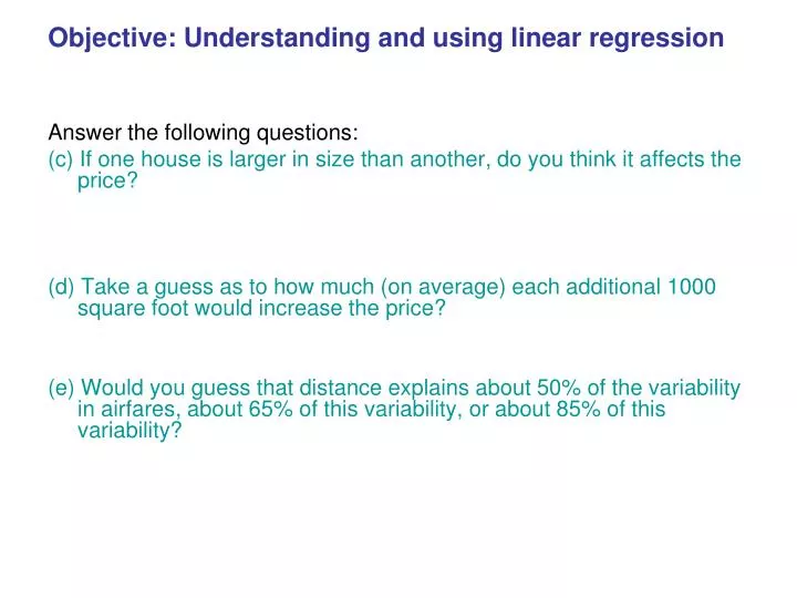 objective understanding and using linear regression