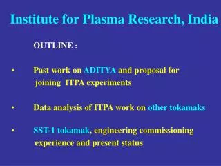 Institute for Plasma Research, India
