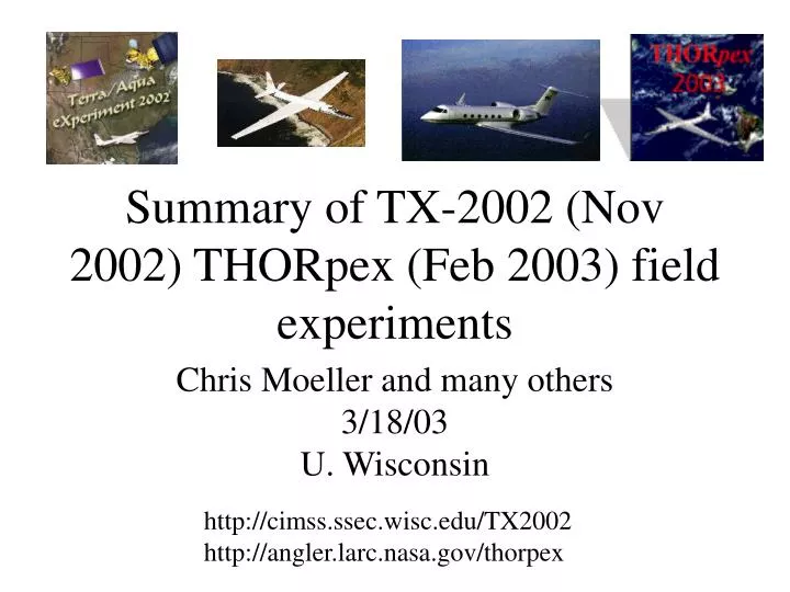 summary of tx 2002 nov 2002 thorpex feb 2003 field experiments
