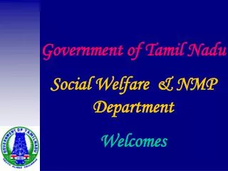 Government of Tamil Nadu Social Welfare &amp; NMP Department Welcomes