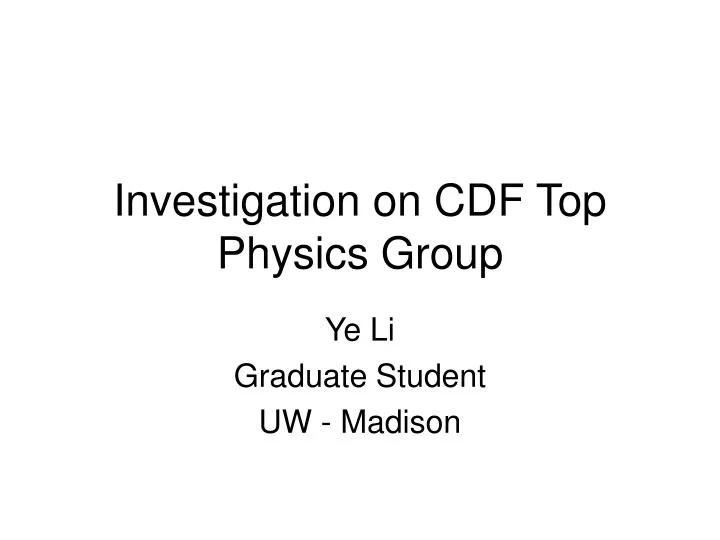 investigation on cdf top physics group
