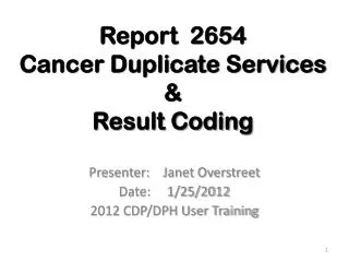 Report 2654 Cancer Duplicate Services &amp; Result Coding