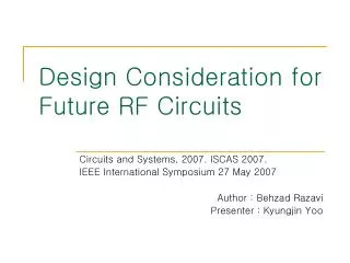 Design Consideration for Future RF Circuits