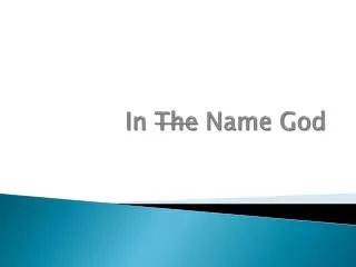 In The Name God