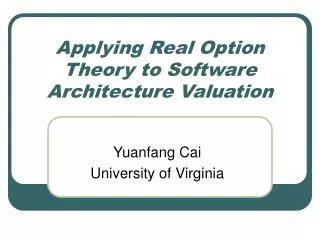 Applying Real Option Theory to Software Architecture Valuation
