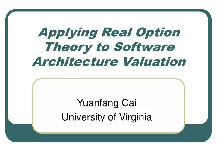 applying real option theory to software architecture valuation