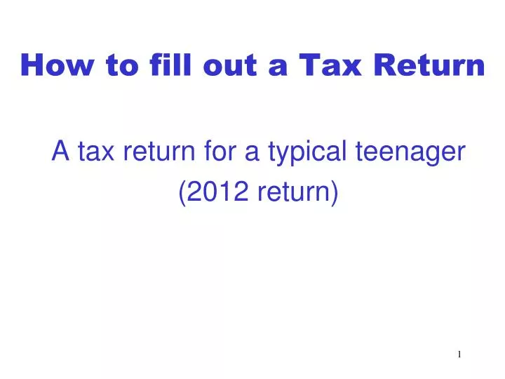 a tax return for a typical teenager 2012 return