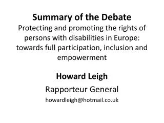 Howard Leigh Rapporteur General howardleigh@hotmail.co.uk
