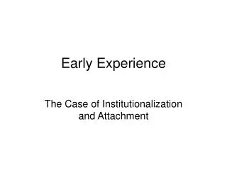 Early Experience