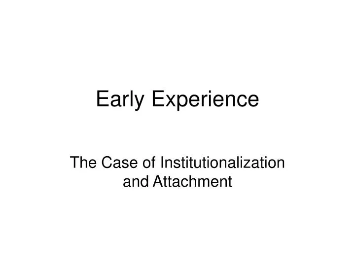 early experience
