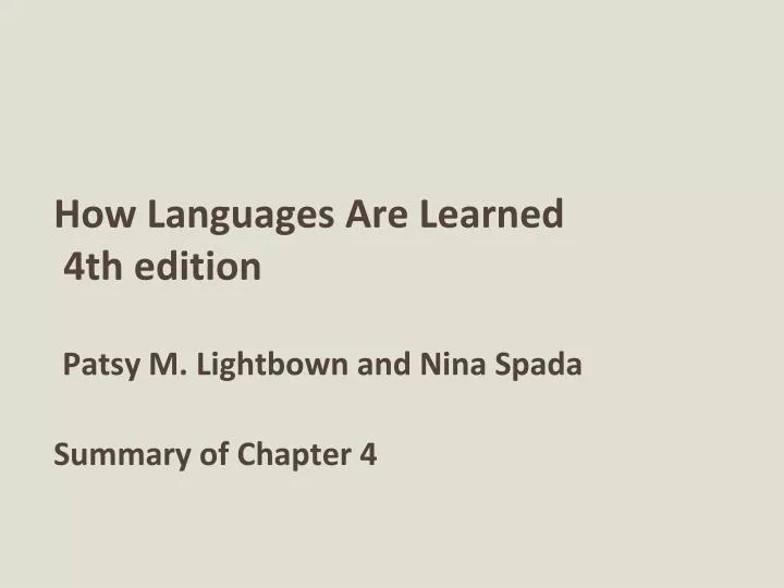 how languages are learned 4th edition patsy m lightbown and nina spada summary of chapter 4