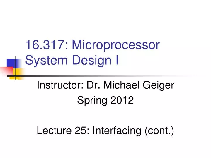 16 317 microprocessor system design i