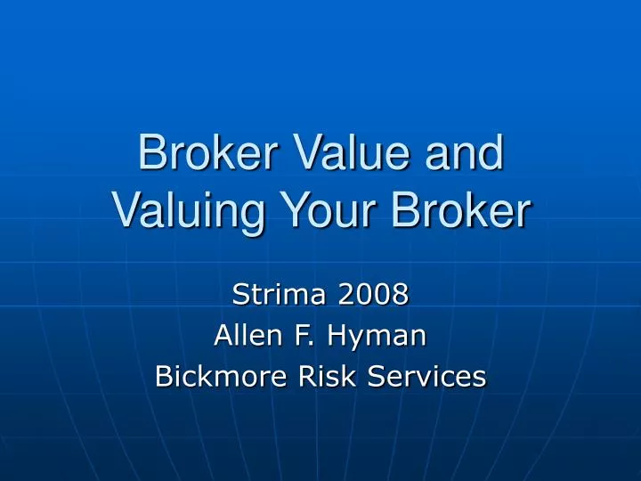 broker value and valuing your broker