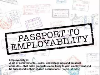 Employability is: