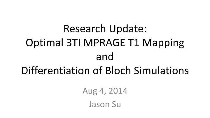 research update optimal 3ti mprage t1 mapping and differentiation of bloch simulations