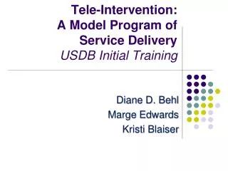 Tele-Intervention: A Model Program of Service Delivery USDB Initial Training