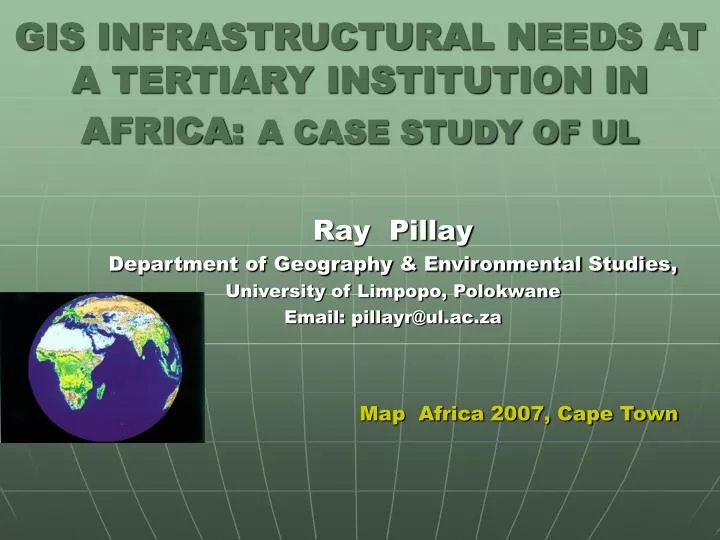 gis infrastructural needs at a tertiary institution in africa a case study of ul