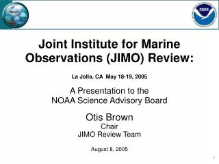 Otis Brown Chair JIMO Review Team August 8, 2005