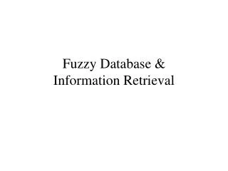 Fuzzy Database &amp; Information Retrieval