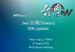 .tw/. ?? (Taiwan) IDN update