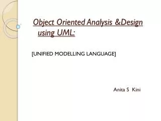 Object Oriented Analysis &amp;Design using UML: