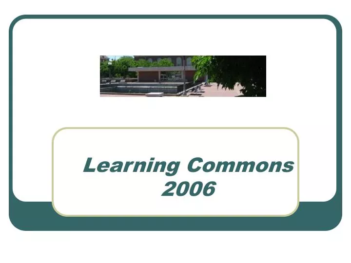learning commons 2006