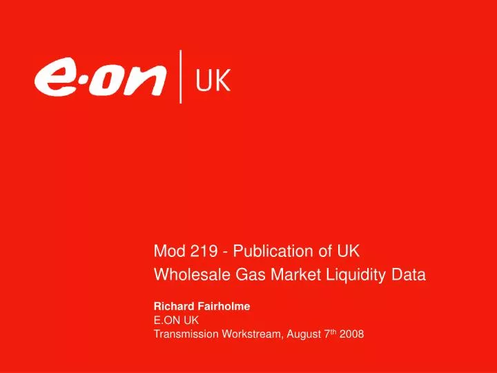 mod 219 publication of uk wholesale gas market liquidity data