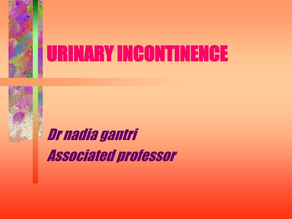 PPT - URINARY INCONTINENCE PowerPoint Presentation, free download - ID ...