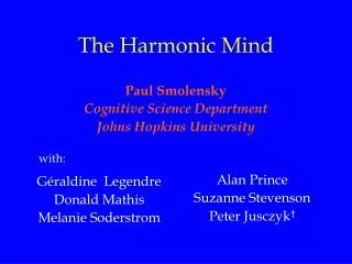 Paul Smolensky Cognitive Science Department Johns Hopkins University