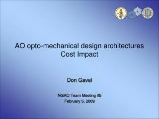 AO opto -mechanical design architectures Cost Impact