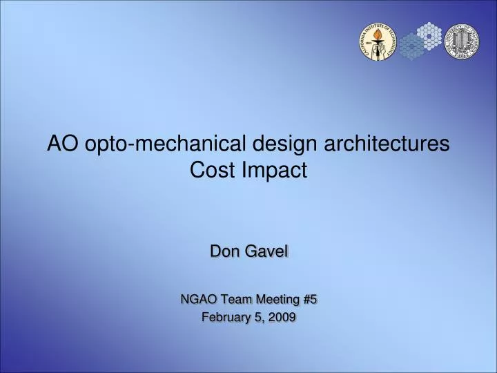 ao opto mechanical design architectures cost impact