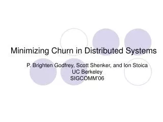 Minimizing Churn in Distributed Systems