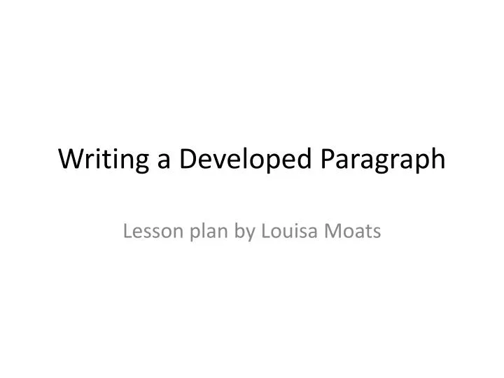 writing a developed paragraph